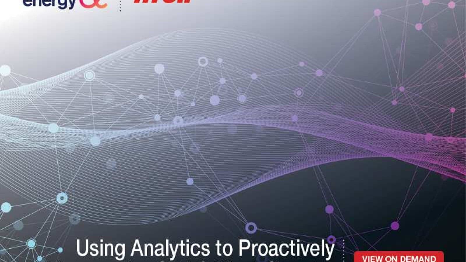Webinar Recording: Using analytics to proactively manage the grid & work smarter