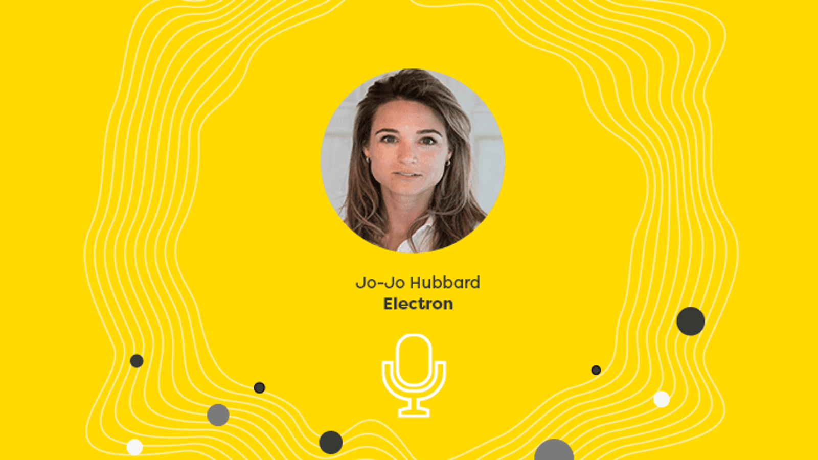 Initiate Talks: Jo-Jo Hubbard, Electron