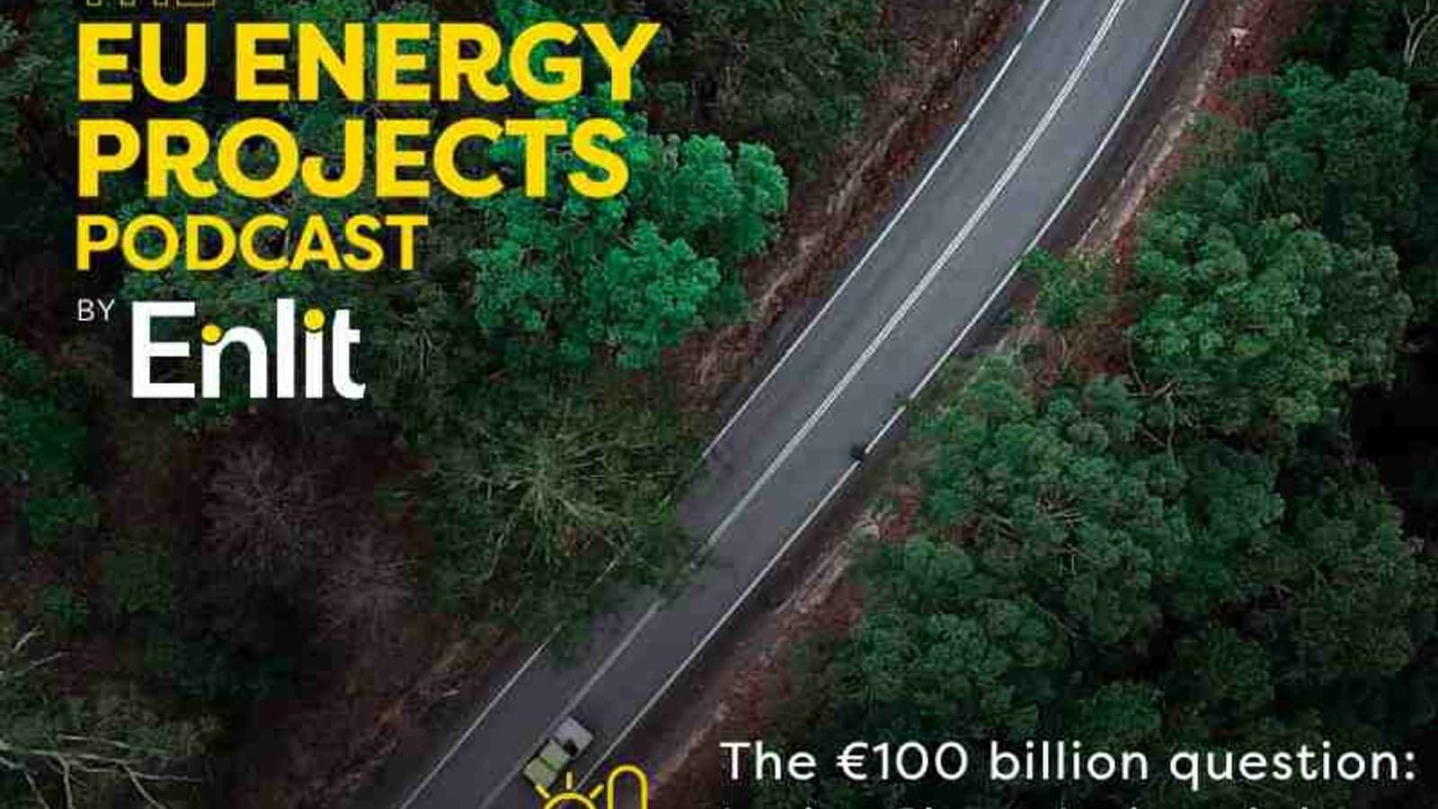 EU Energy Projects Podcast: The €100 billion question: Is the Clean Industrial Deal enough?