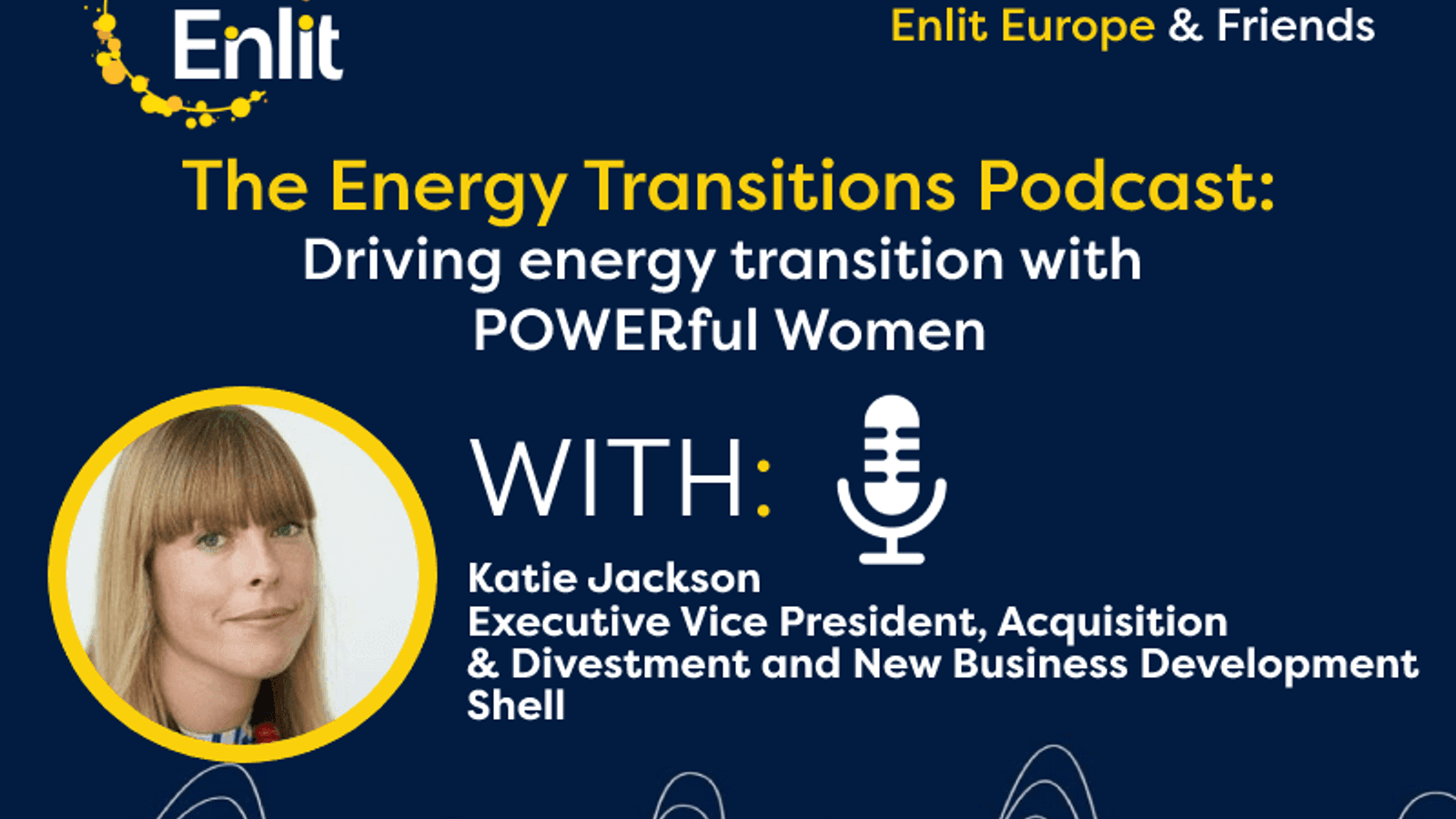 Energy Transitions Podcast: Katie Jackson of Shell talks diversity and inclusion