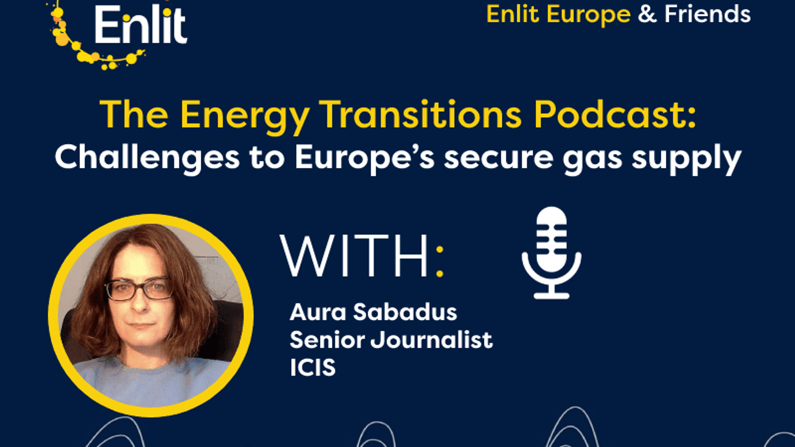 Energy Transitions Podcast: Challenges Europe faces to secure gas supply