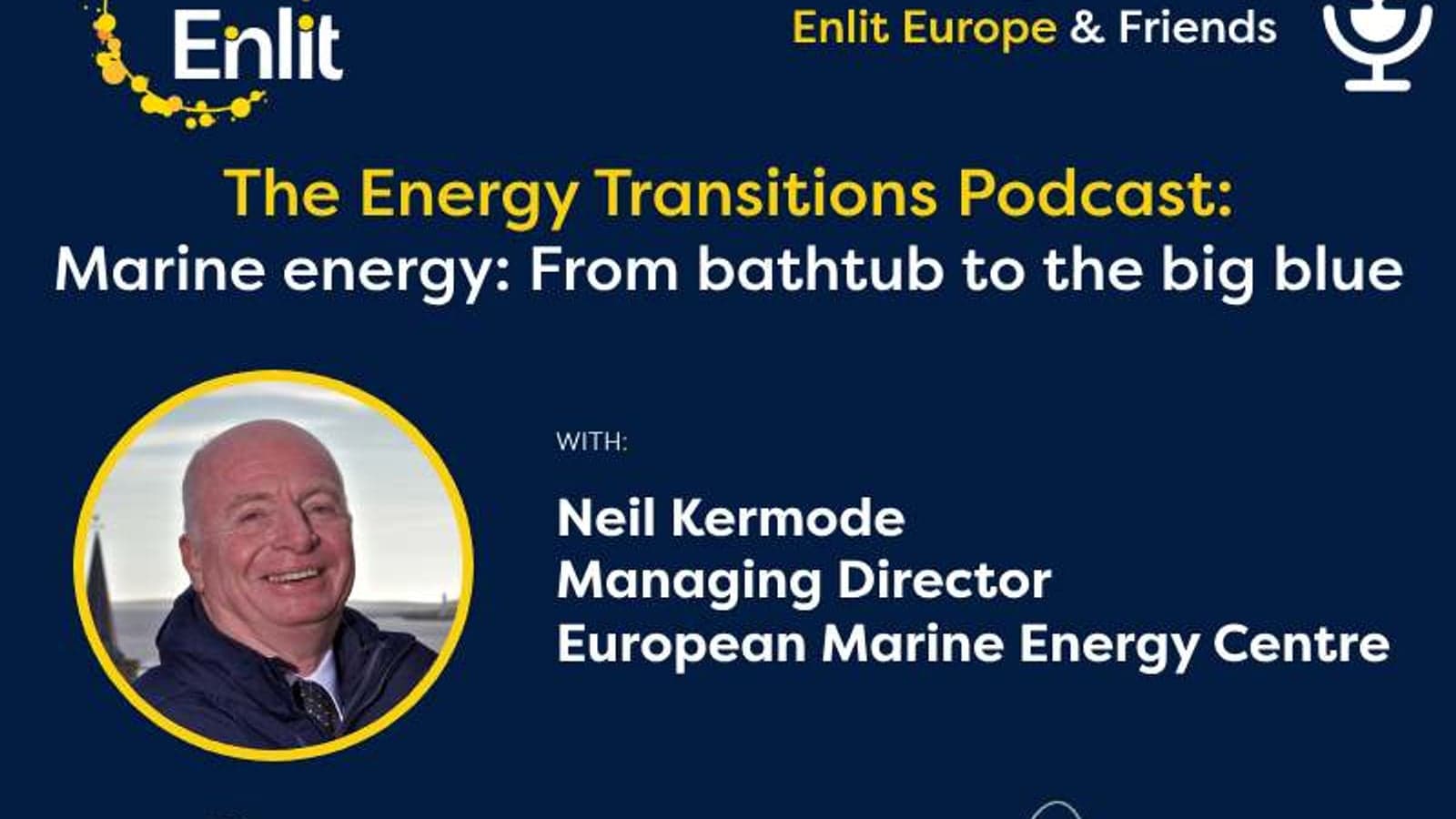 Energy Transitions Podcast: Marine energy - From bathtub to the big blue