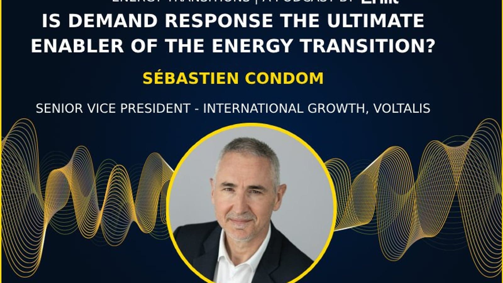 Energy Transitions podcast: Is demand response the ultimate enabler of the energy transition?