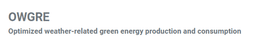 Optimized weather-related green energy production and consumption (OWGRE)