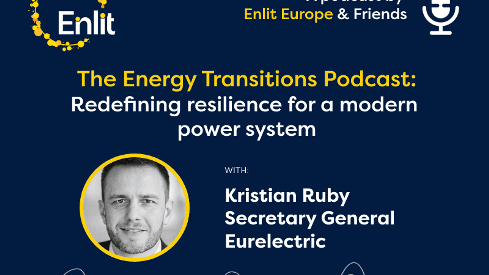Energy Transitions Podcast: Redefining resilience for a modern power system