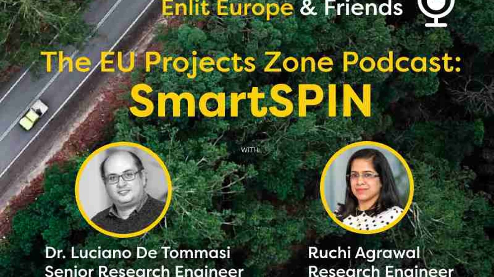 The EU Projects Zone Podcast: SmartSPIN with Luciano De Tommasi and Ruchi Agrawal