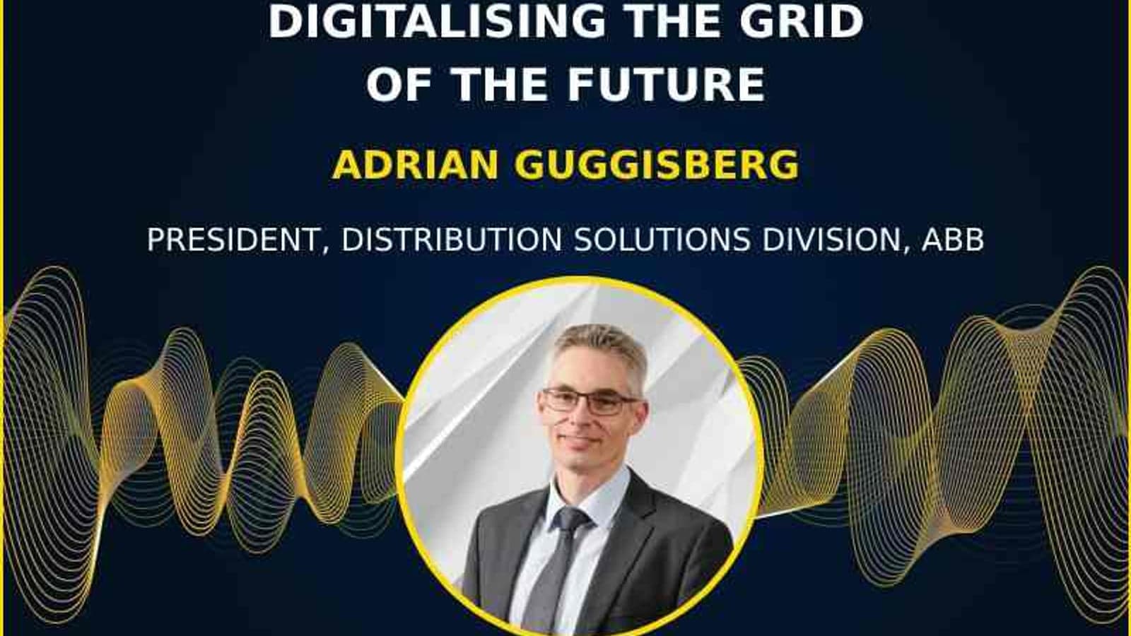 Energy Transitions podcast: ABB’s Adrian Guggisberg on how to digitalise the grid of the future
