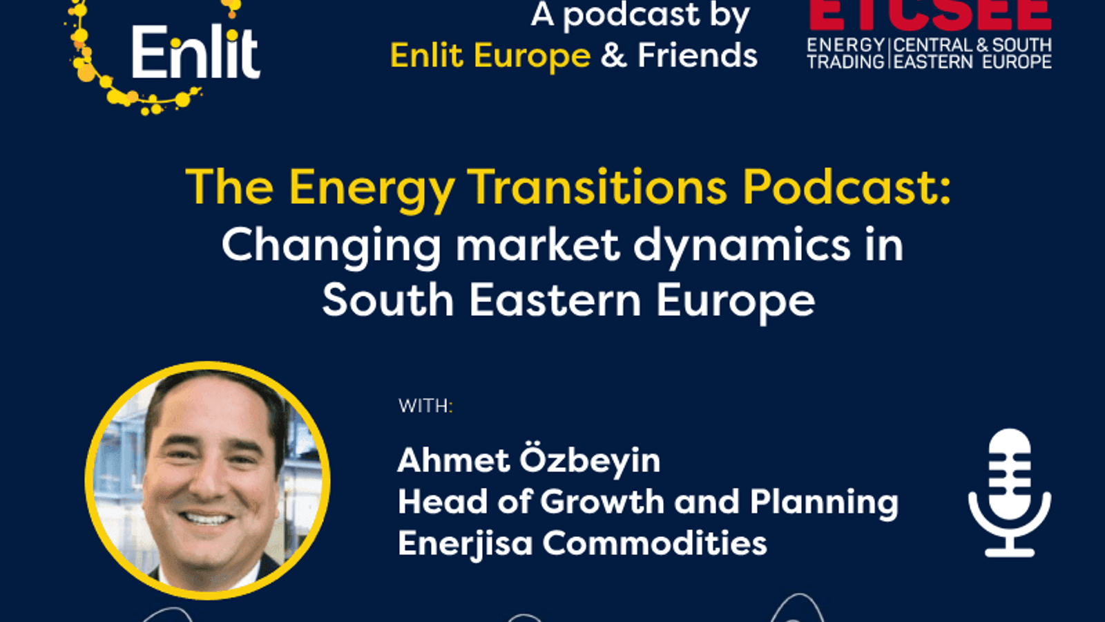 Energy Transitions Podcast: Changing market dynamics in South Eastern Europe