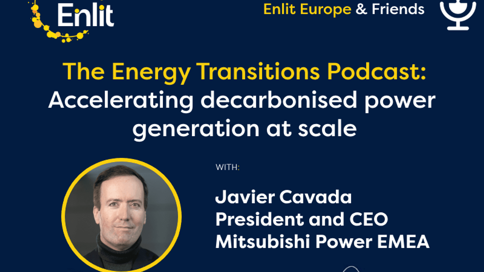 Energy Transitions Podcast: Accelerating decarbonised power generation at scale