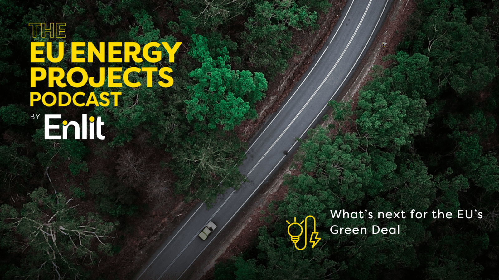 The EU Energy Projects Podcast: What’s next for the EU’s Green Deal