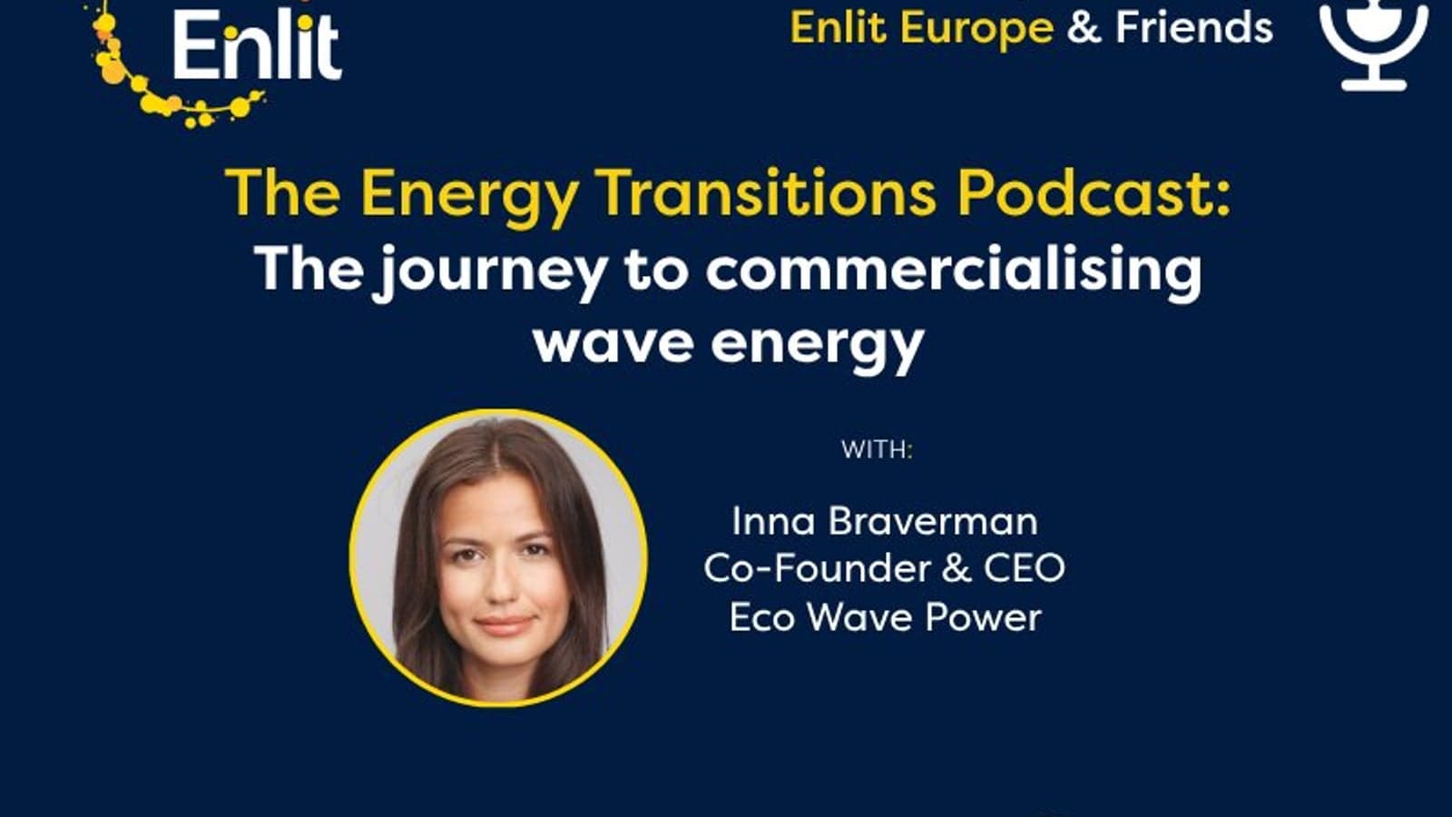Energy Transitions Podcast: Inna Braverman on the journey to commercialise wave energy