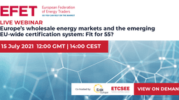 Europe’s wholesale energy markets and the emerging EU-wide certification system: Fit for 55?