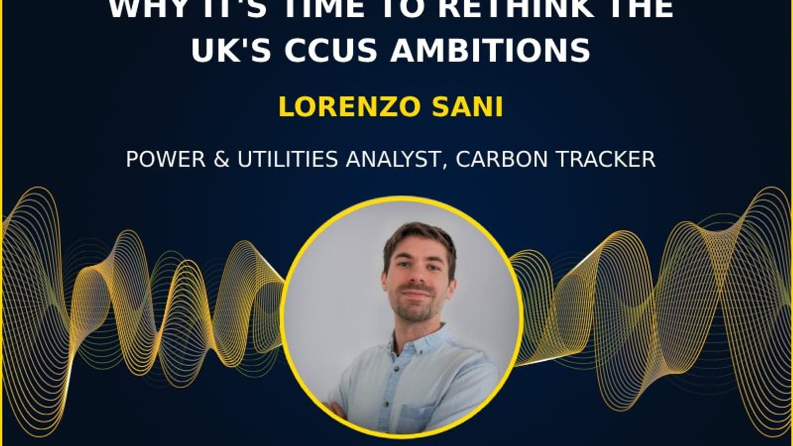Energy Transitions podcast: Why it's time to curb our enthusiasm for CCUS in the UK